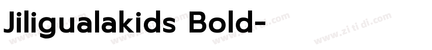 Jiligualakids Bold字体转换